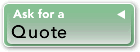 Click here to Ask for a Quote.